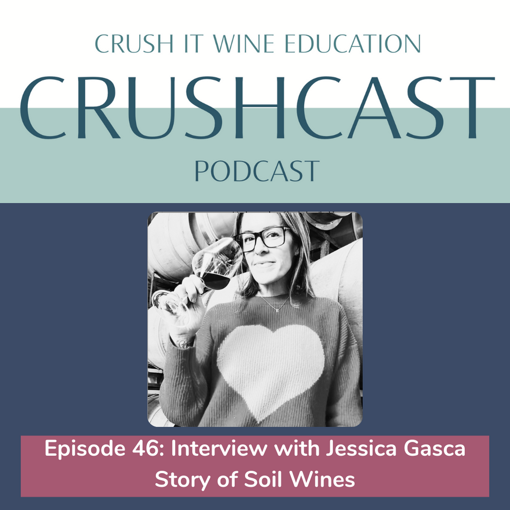 Episode 46: Interview with Winemaker Jessica Gasca from Story of Soil Winery