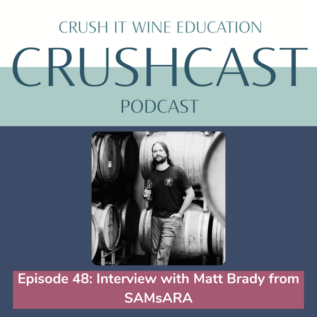 Episode 48: Interview with Matt Brady of SAMsARA Wines