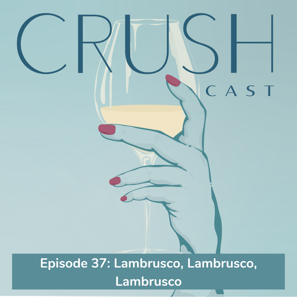 Episode 37: Lambrusco, Lambrusco, Lambrusco