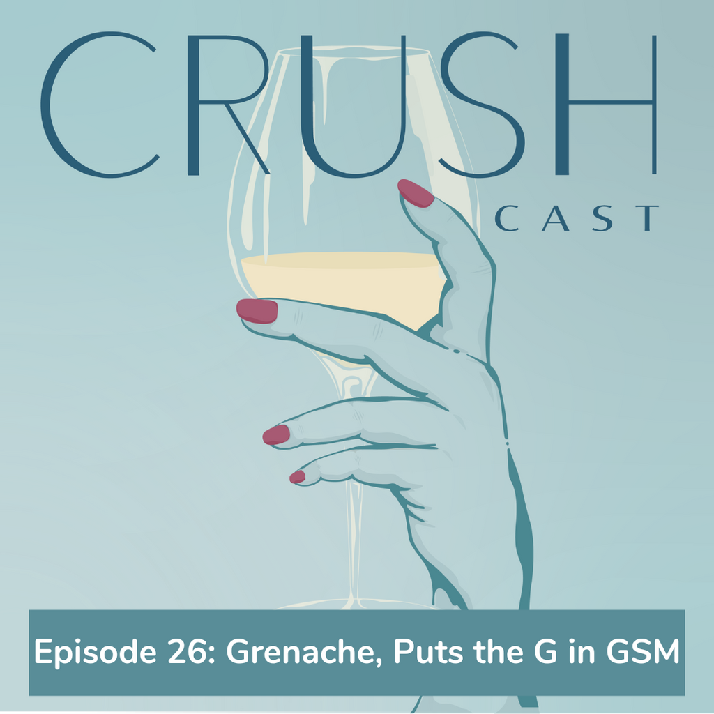 Episode 26: Grenache, Puts the G in GSM